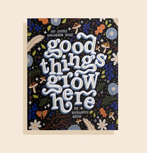 Load image into Gallery viewer, GOOD THINGS GROW HERE: ADULT COLORING BOOK