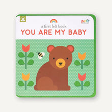 Load image into Gallery viewer, A FIRST FELT BOOK: YOU ARE MY BABY