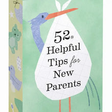 Load image into Gallery viewer, 52 HELPFUL TIPS FOR NEW PARENTS