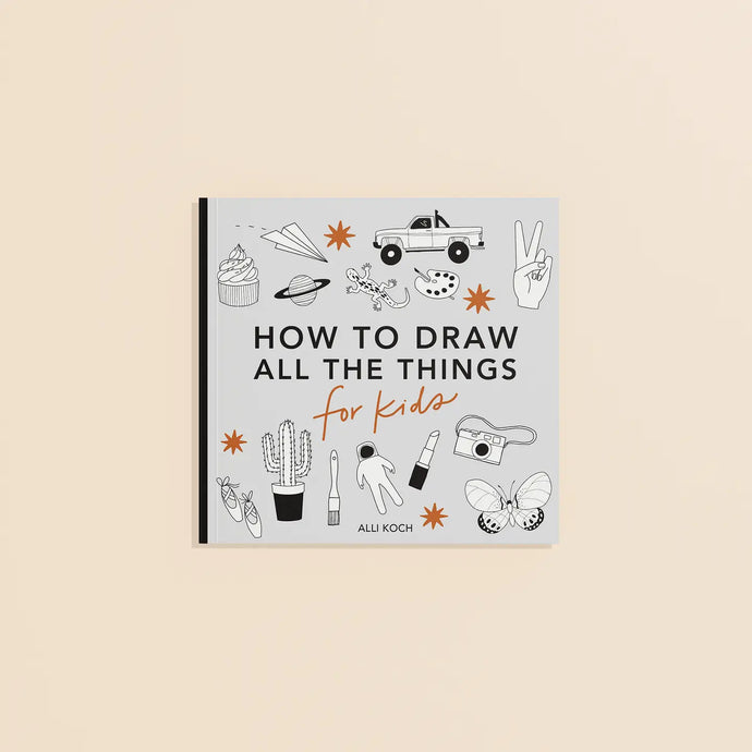 HOW TO DRAW ALL THE THINGS BOOK