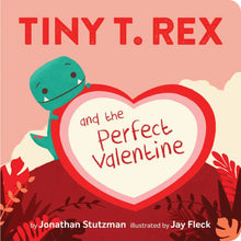 Load image into Gallery viewer, TINY T. REX AND THE PERFECT VALENTINE
