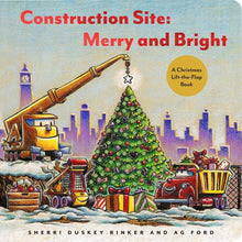 Load image into Gallery viewer, CONSTRUCTION SITE: MERRY AND BRIGHT