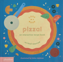 Load image into Gallery viewer, PIZZA! AN INTERACTIVE RECIPE BOOK
