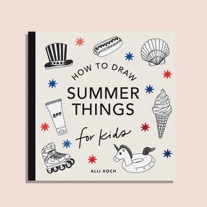 SUMMER THINGS - HOW TO DRAW BOOKS FOR KIDS