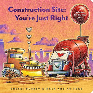 CONSTRUCTION SITE YOU'RE JUST RIGHT - board book with flaps