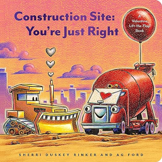 CONSTRUCTION SITE YOU'RE JUST RIGHT - board book with flaps