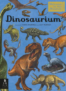 BIG BOOK - Dinosaurium: Welcome to the Museum