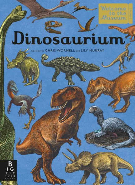 BIG BOOK - Dinosaurium: Welcome to the Museum