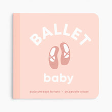 Load image into Gallery viewer, BALLET BABY - BOARD BOOK