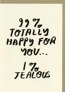 CARD - 99% Happy For You