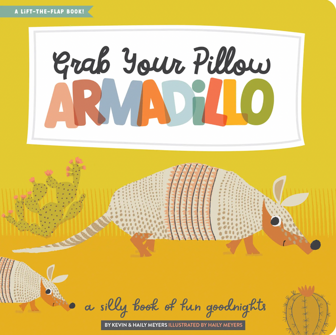 GRAB YOUR PILLOW ARMADILLO